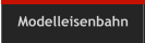 Modelleisenbahn